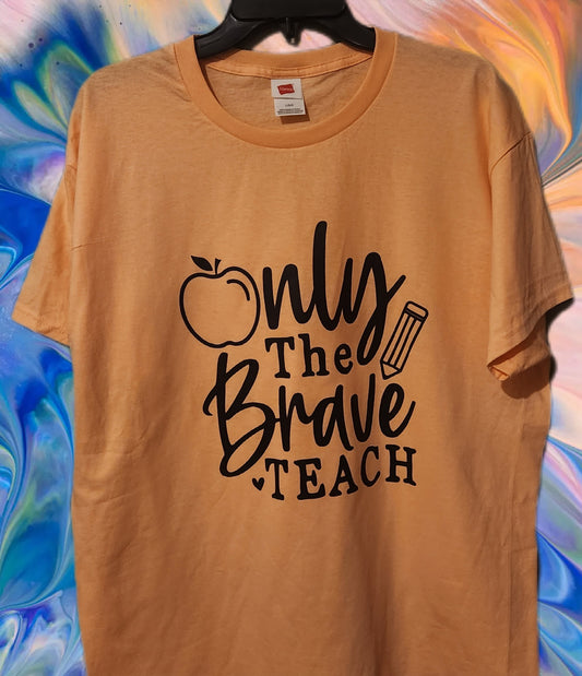 Only the Brave Teach